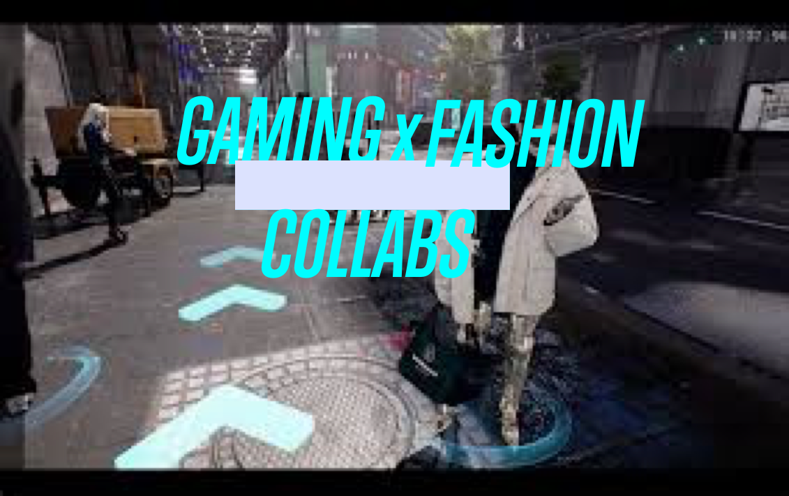 Gaming and Fashion